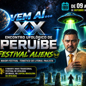 XX ENCONTRO UFOLÓGICO DE PERUÍBE- FESTIVAL ALIENS - Contribuição Voluntária-Simbólica